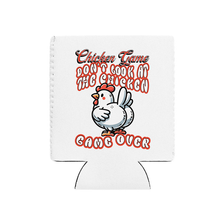 Chicken Game Dont Look At The Chicken Game Over Can Cooler product image (2)