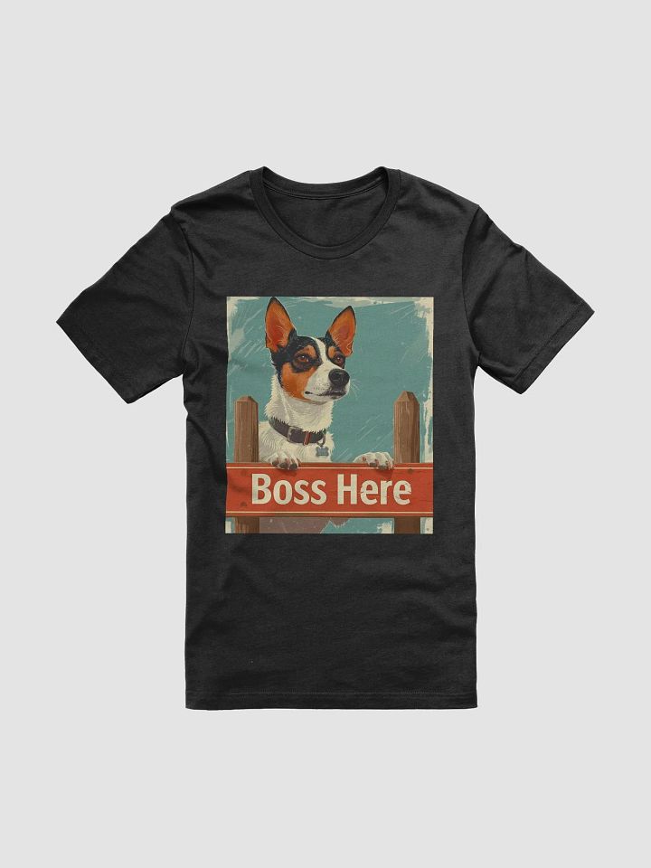 Boss Here Dog T-Shirt | Funny Pet Lover Tee | Perfect Gift for Dog Owners product image (1)