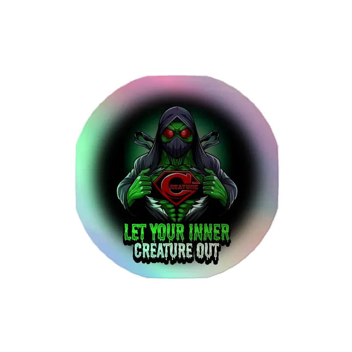 Let Your Inner Creature Out Holographic Sticker product image (2)
