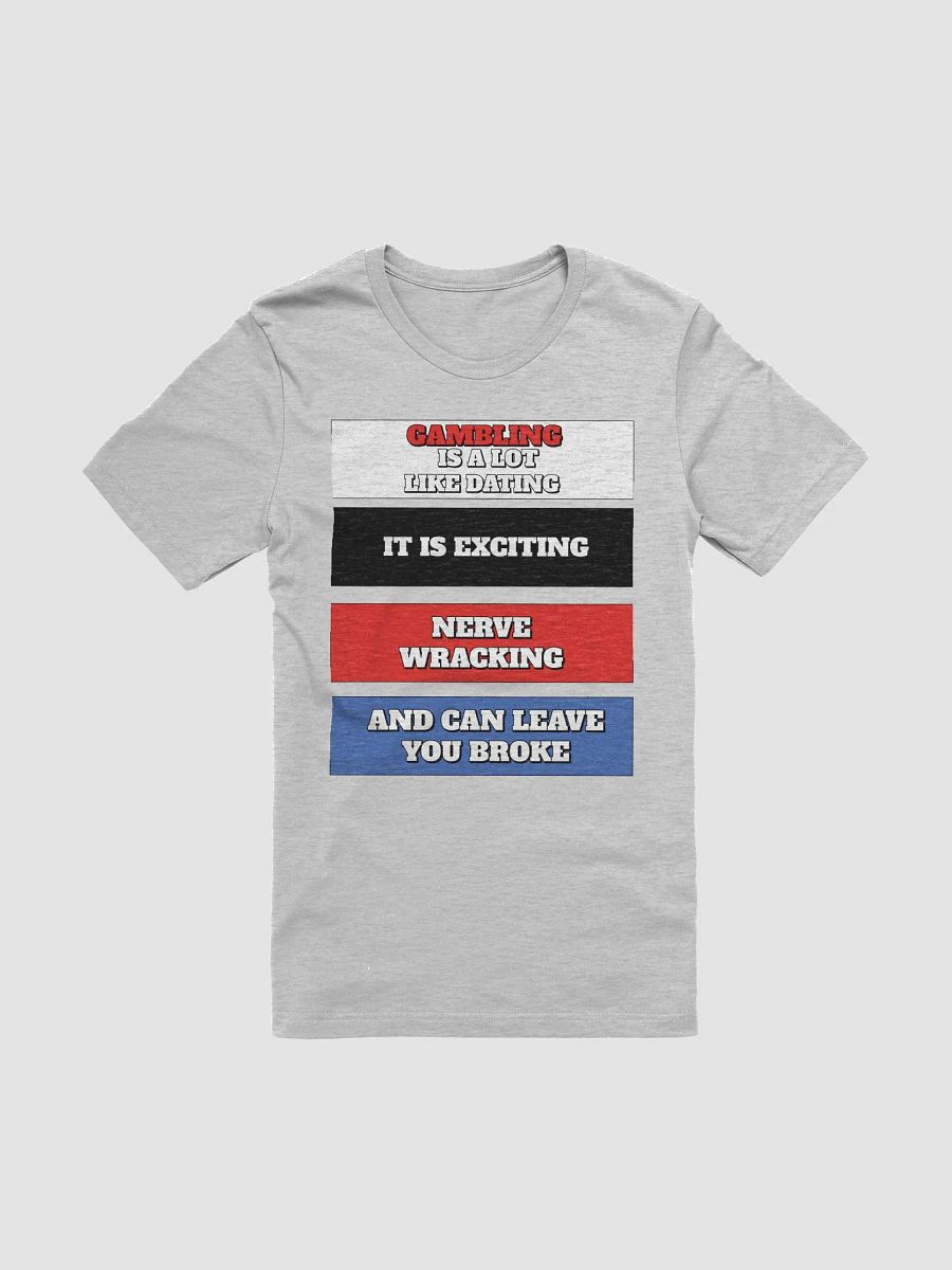 Gambling Is A Lot Like Dating T-shirt product image (1)