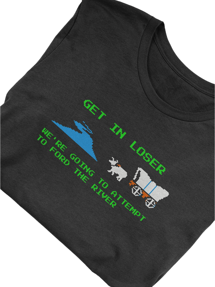 Get in Losers, Ford the River T-Shirt product image (2)