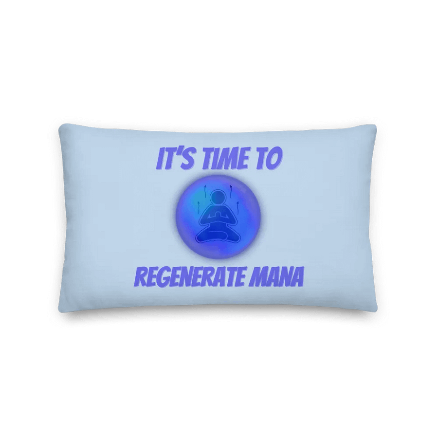 It's time to Regenerate Mana - Pillow product image (1)