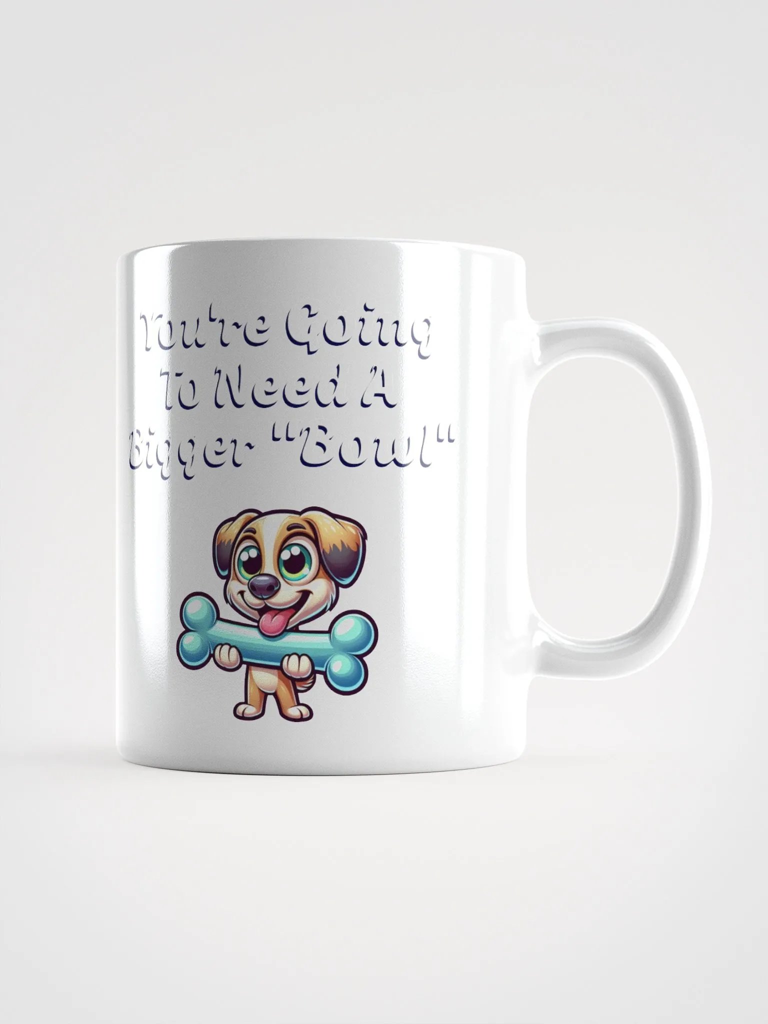 You're Going To Need A Bigger "Bowl" White Mug product image (2)