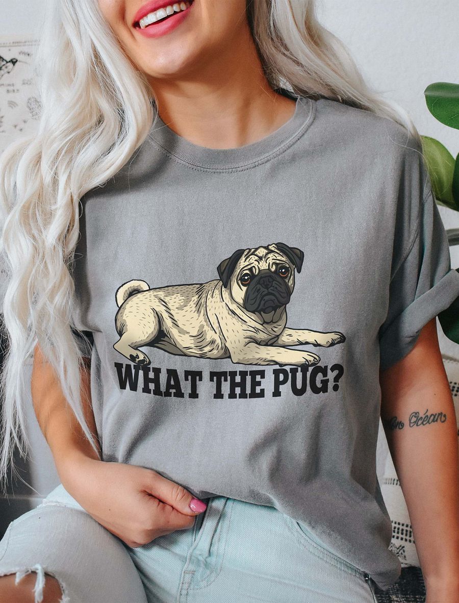 What the Pug T-Shirt of a Pug | Funny T-Shirt for Pug Paw-rents product image (9)