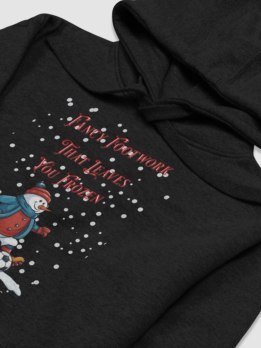 Fancy Footwork That Leaves You Frozen - Soccer Playing Snowman Hoodie product image (17)