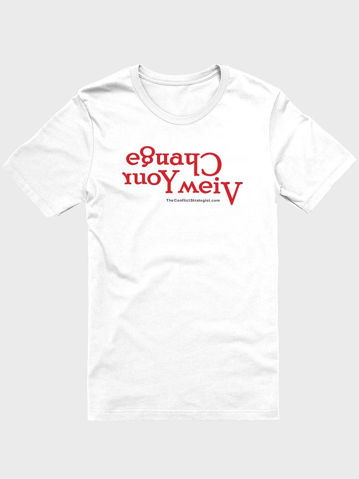 Change Your View - Unisex T Shirt - White product image (2)