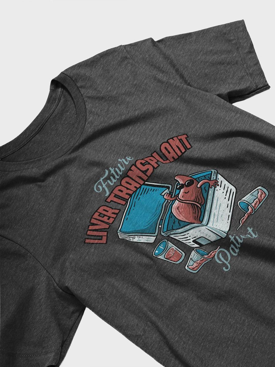 Future Liver Transplant Patient Tee product image (3)