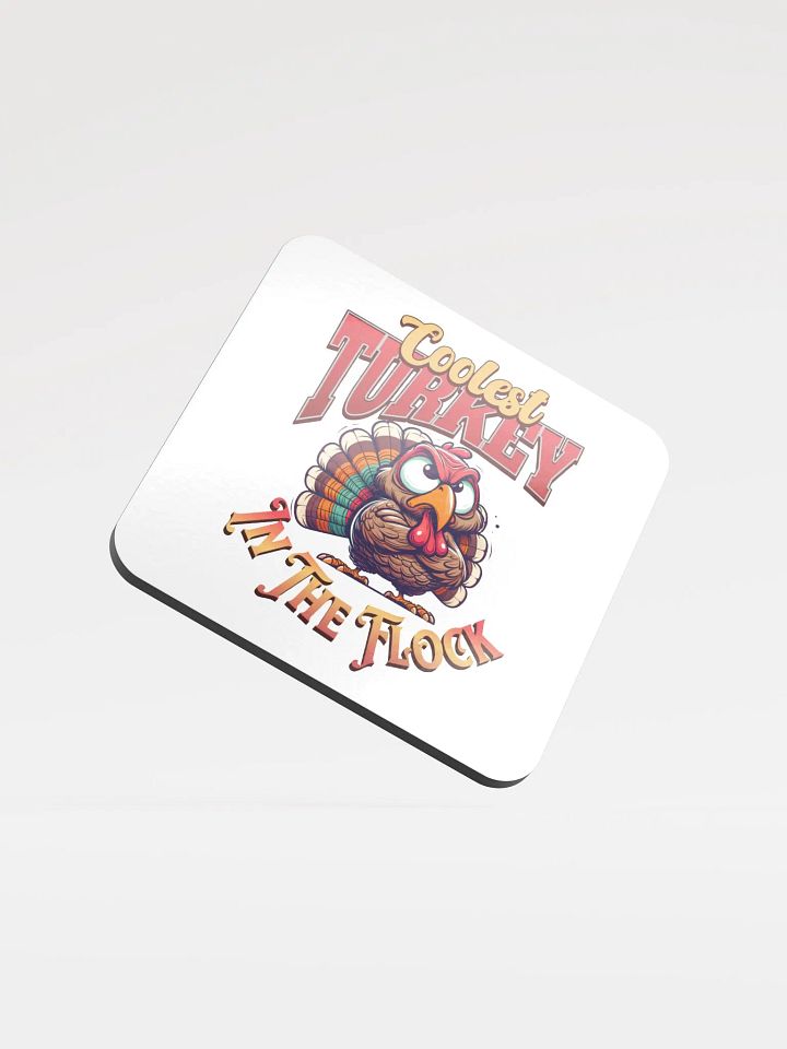 Coolest Turkey In The Flock Glossed Cork Coaster product image (1)