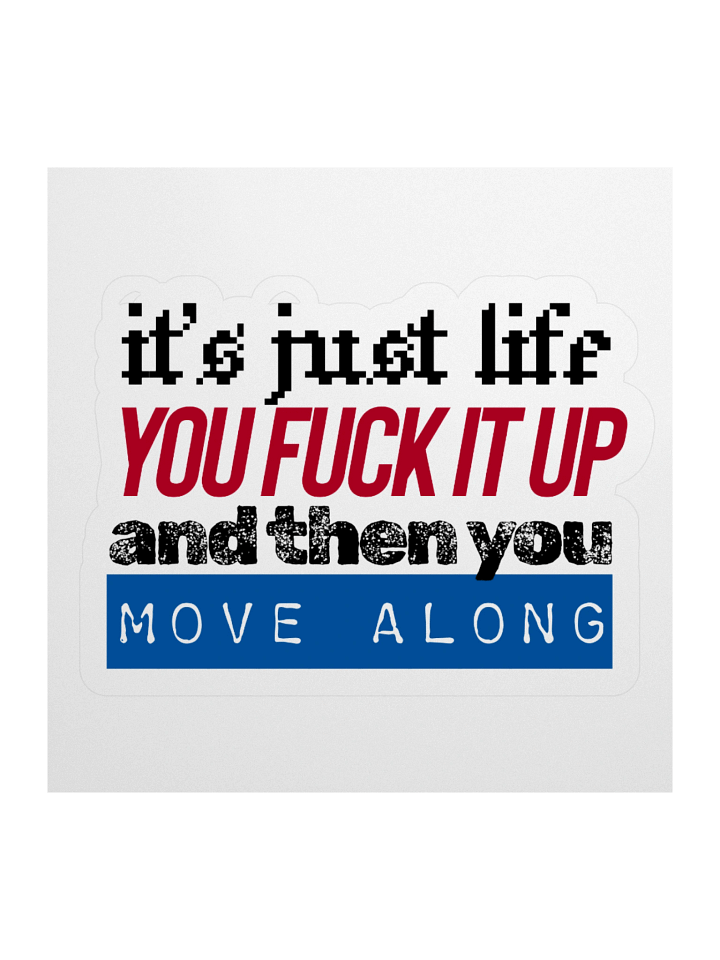 It's Just Life Sticker product image (2)