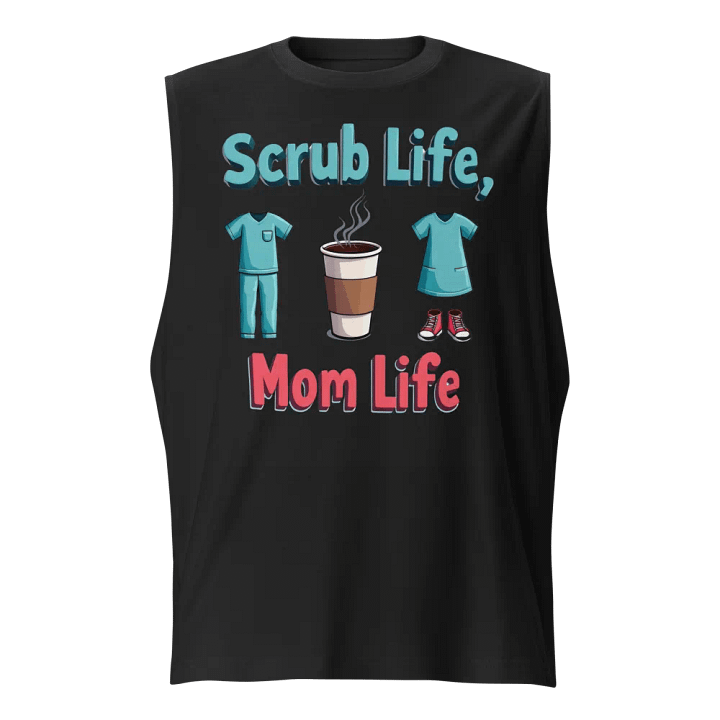 Scrub Life, Mom Life Muscle Tank product image (1)