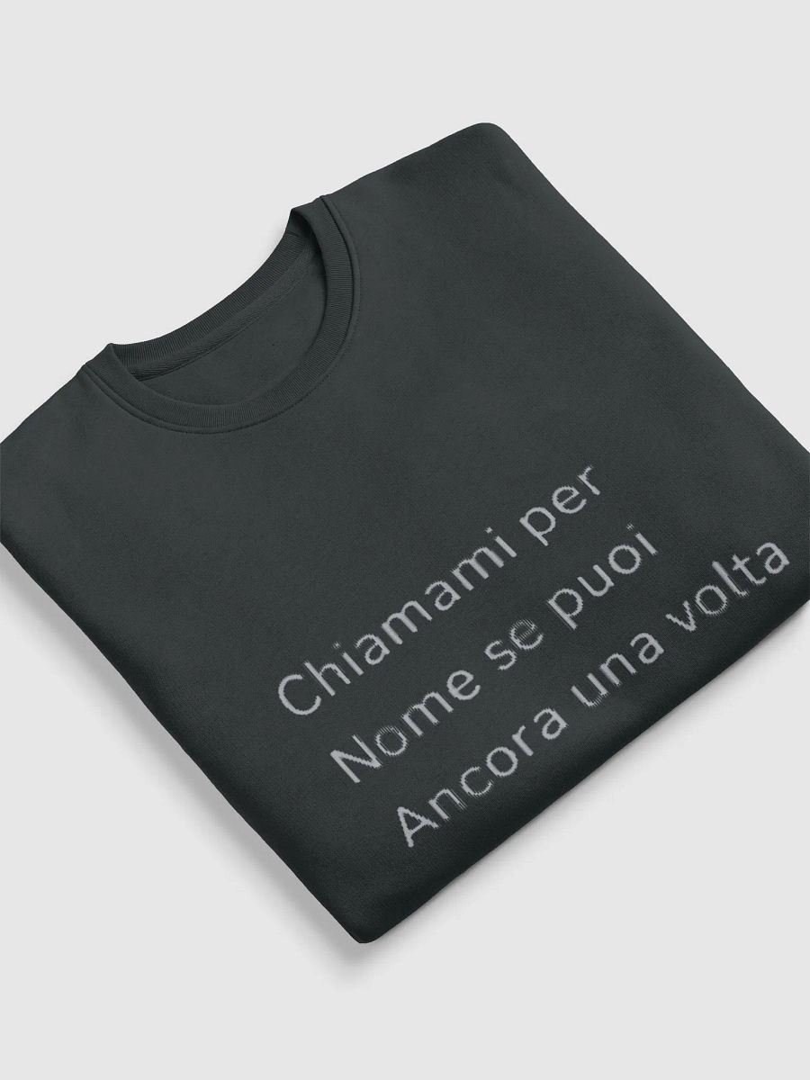 Felpa unisex 'Chiamami per Nome' - Edizione Limitata product image (4)