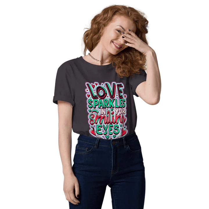 Love Sparkles in your smiling eyes T-shirt - Ver 2 product image (1)