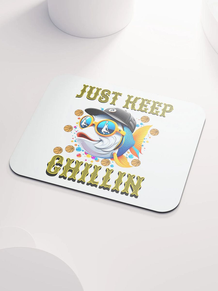 Just Keep Chillin Basketball Fish Mouse Pad product image (4)