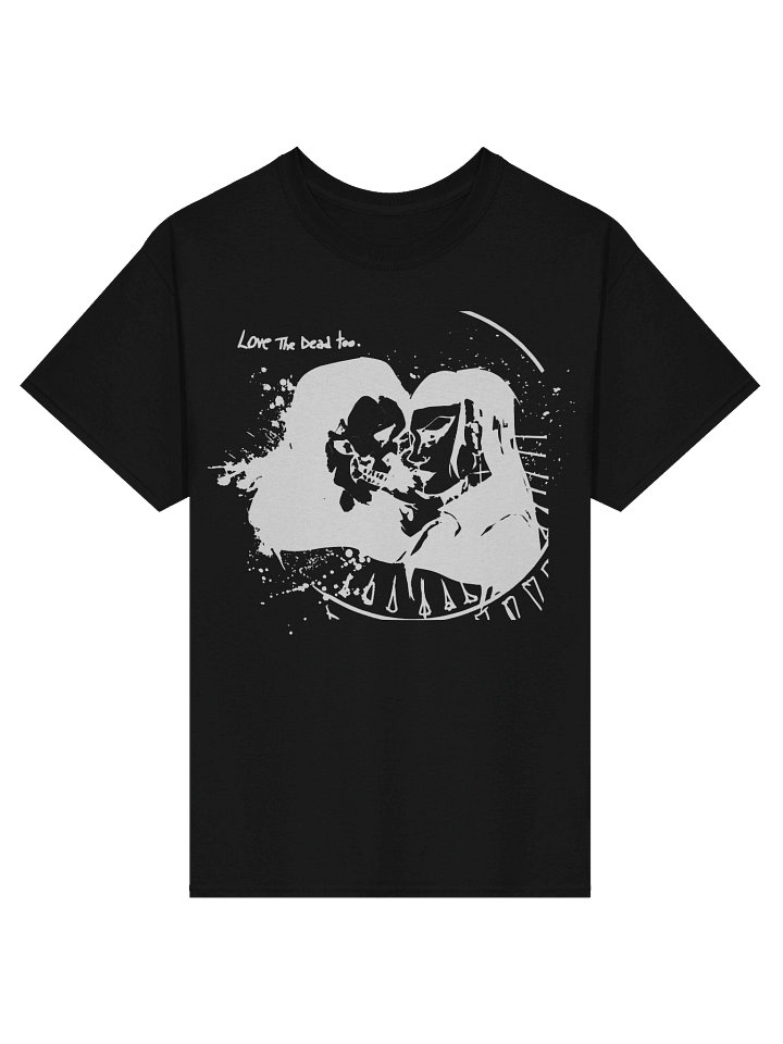 Love the dead too - T shirt product image (1)