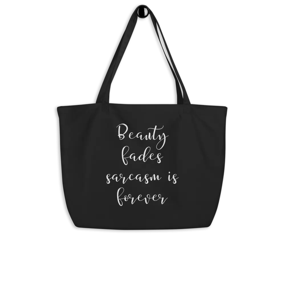 Beauty Fades Sarcasm Is Forever Tote Bag product image (5)