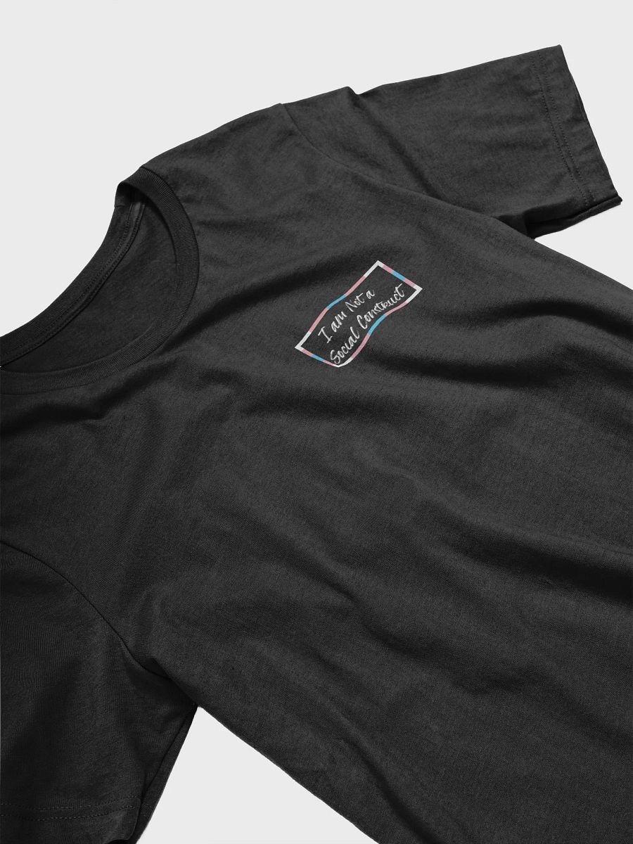 I am Not a Social Construct - Trans (w) - Supersoft T product image (5)