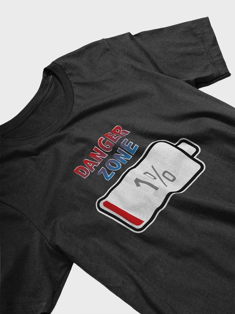 Danger Zone with Battery at 1% T-Shirt product image (3)