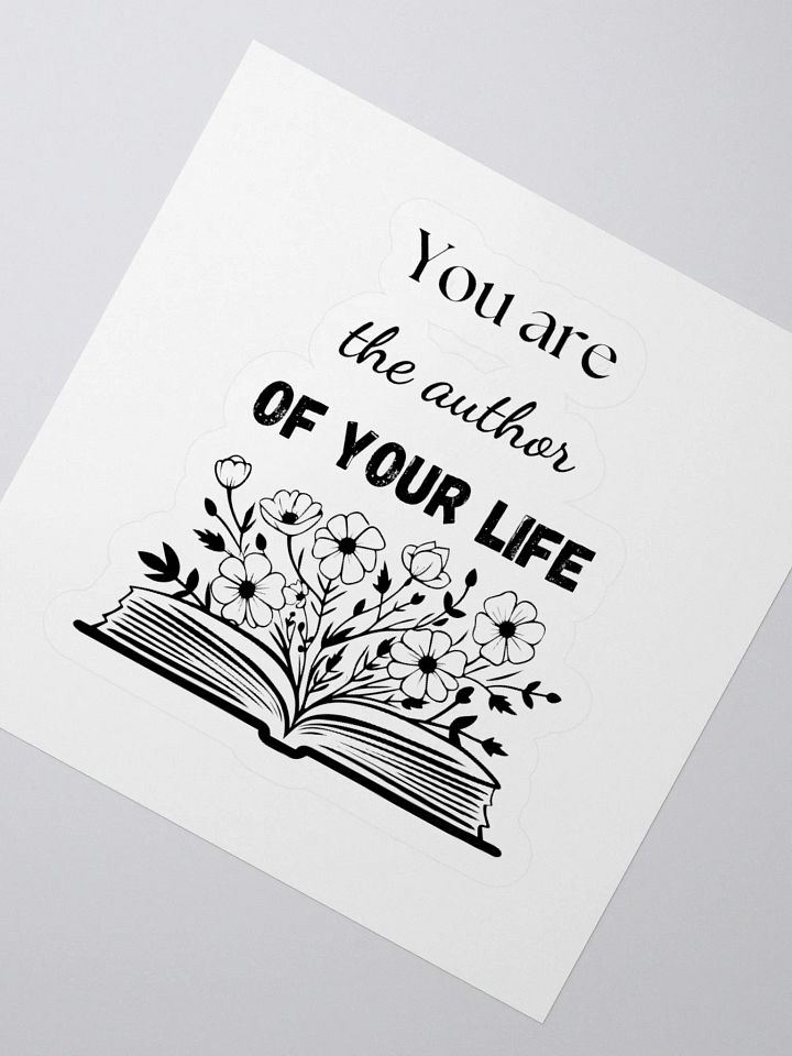 'You are the Author of Your Life' Sticker product image (4)