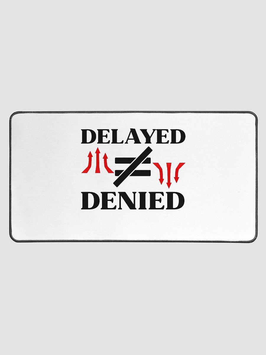 Delayed Not Denied Desk Mat product image (1)
