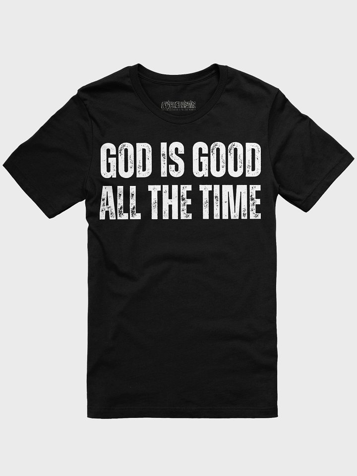 God Is Good All The Time, All Time God Is Good Double Sided T-Shirt product image (1)