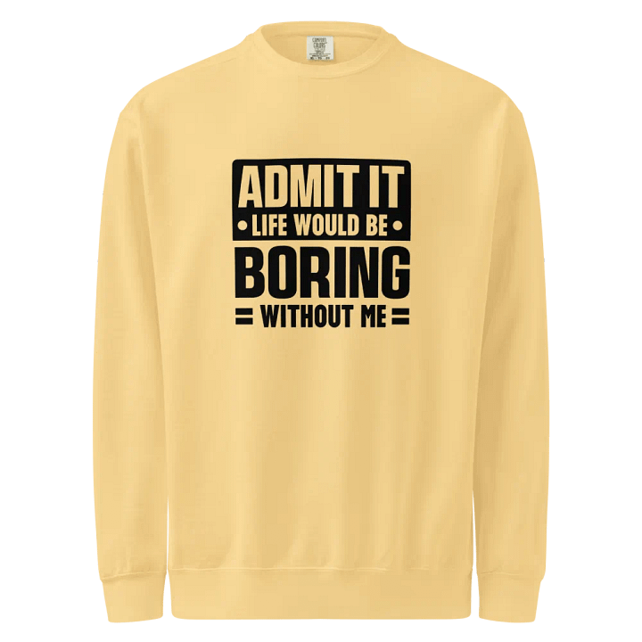 Admit It Sweatshirt product image (1)