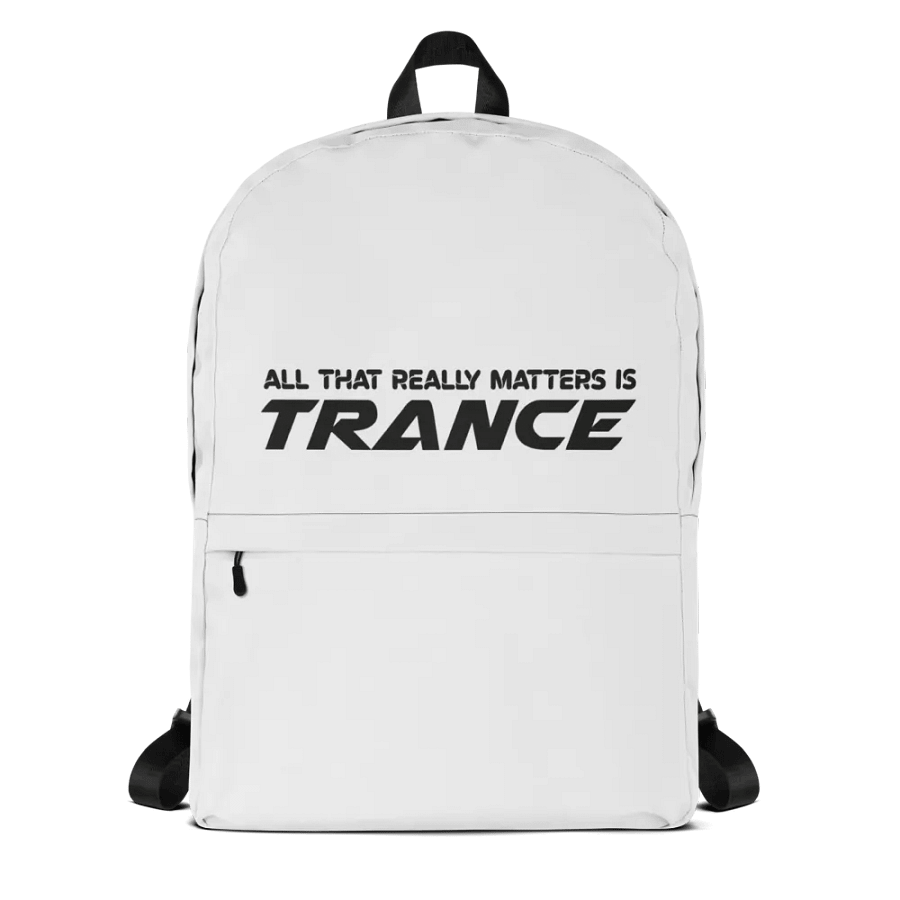 All That Really Matters Is Trance - Backpack product image (1)