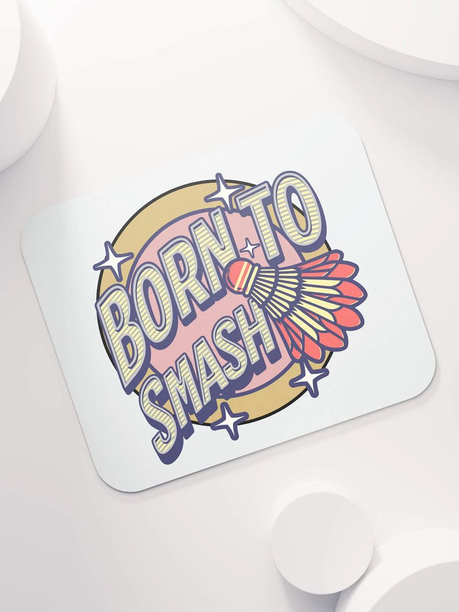 Born To Smash Badminton Zone Mouse Pad product image (5)