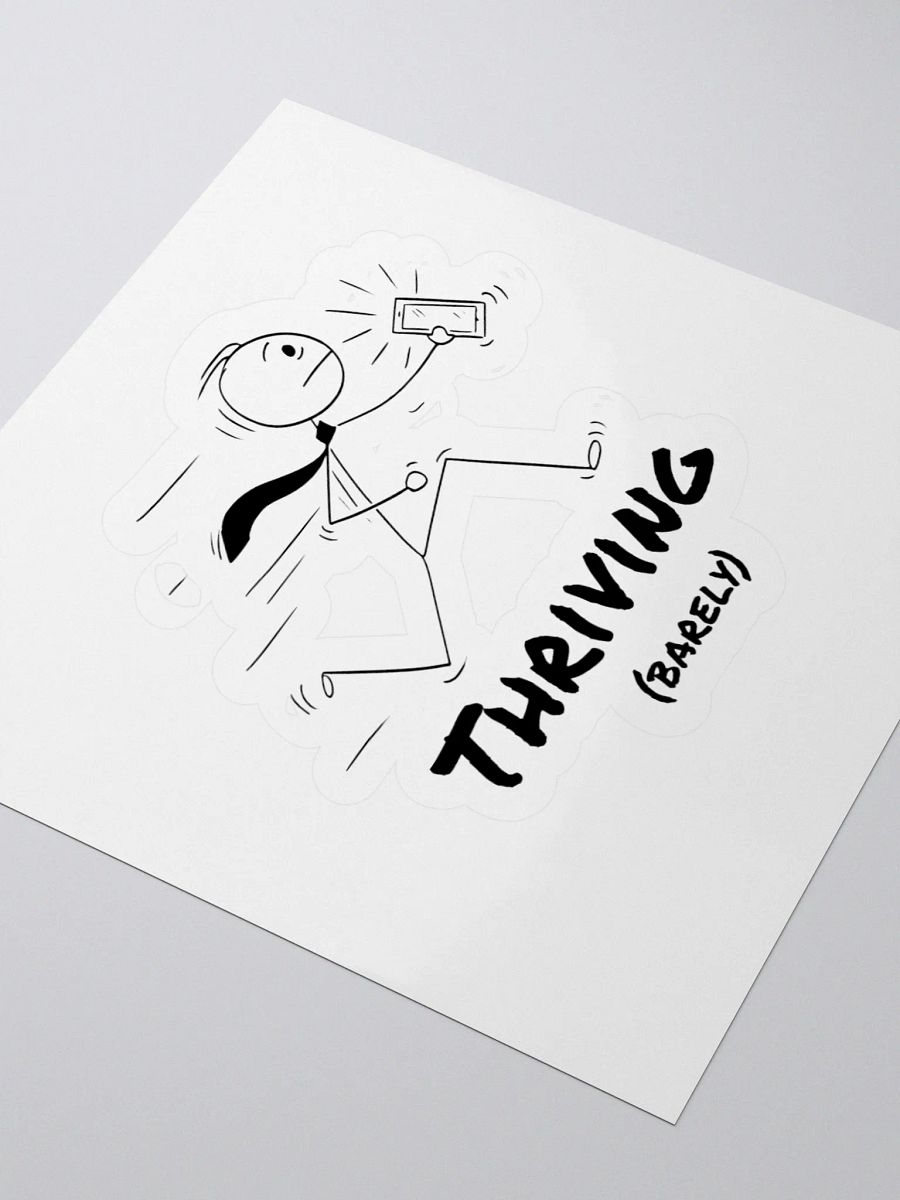 "Thriving (Barely)" – Kiss Cut Sticker product image (8)