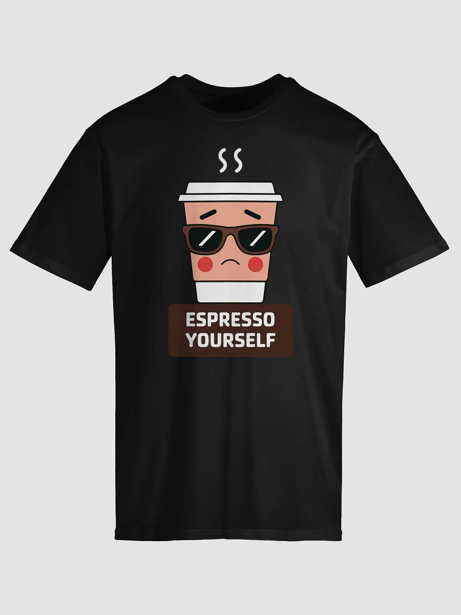 Espresso Yourself Cool Coffee Cup Sunglasses T-Shirt product image (20)