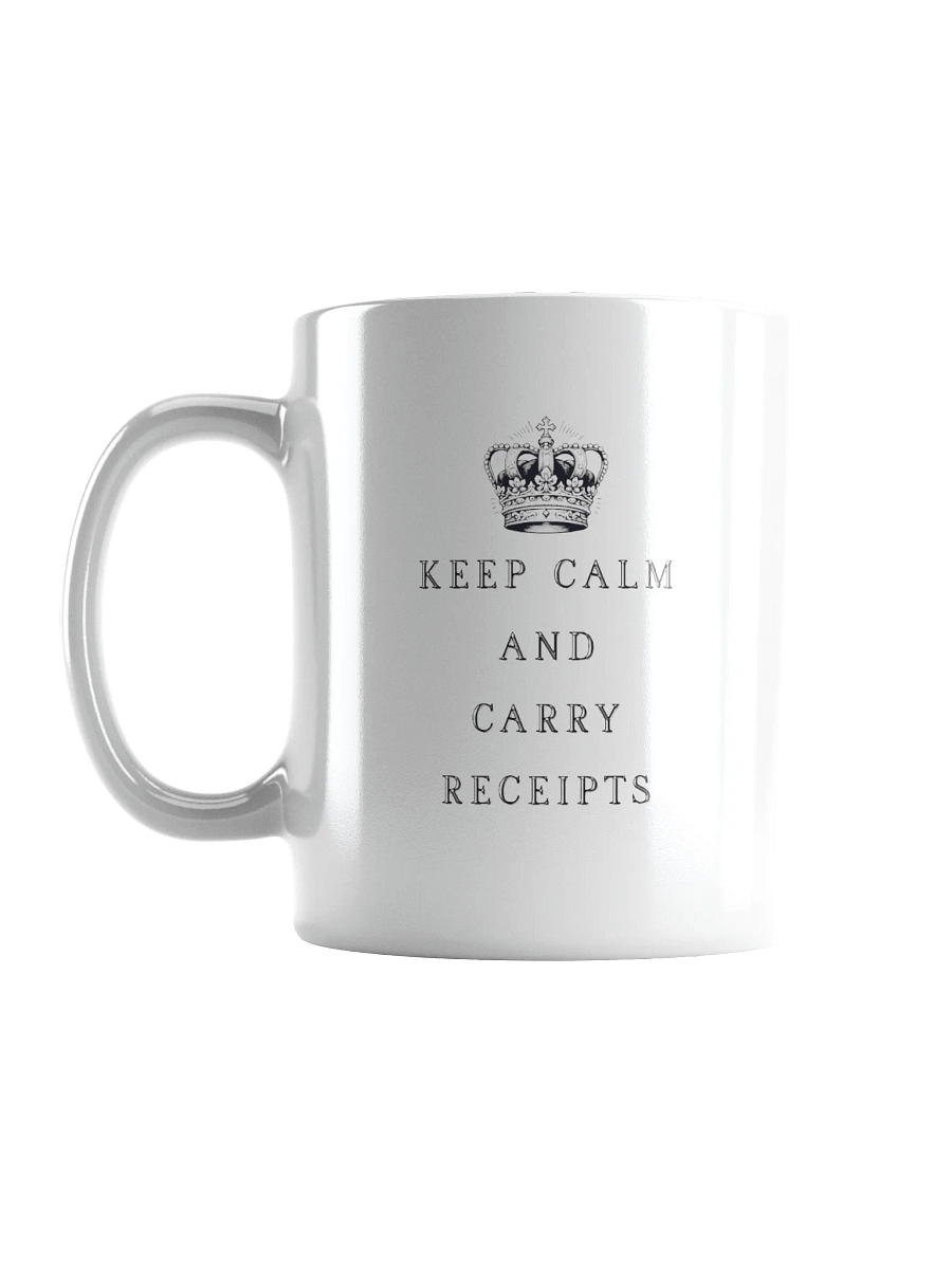 "Keep Calm & Carry Receipts" Crown Mug product image (18)