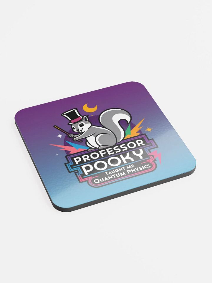 Coaster or micro art piece: Professor pooky taught me quantum physics product image (2)