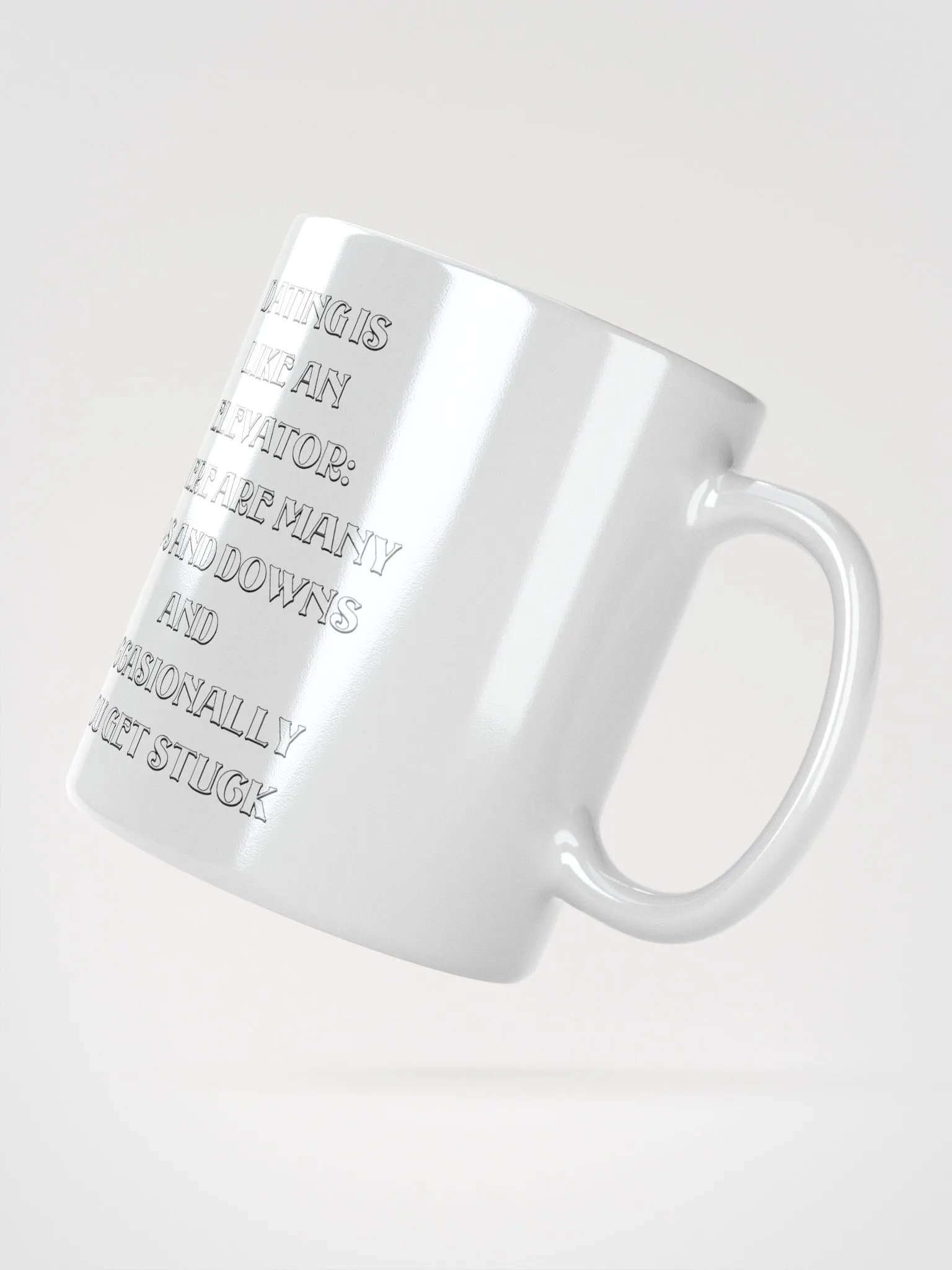 Dating Is Like An Elevator Funny White Mug product image (10)