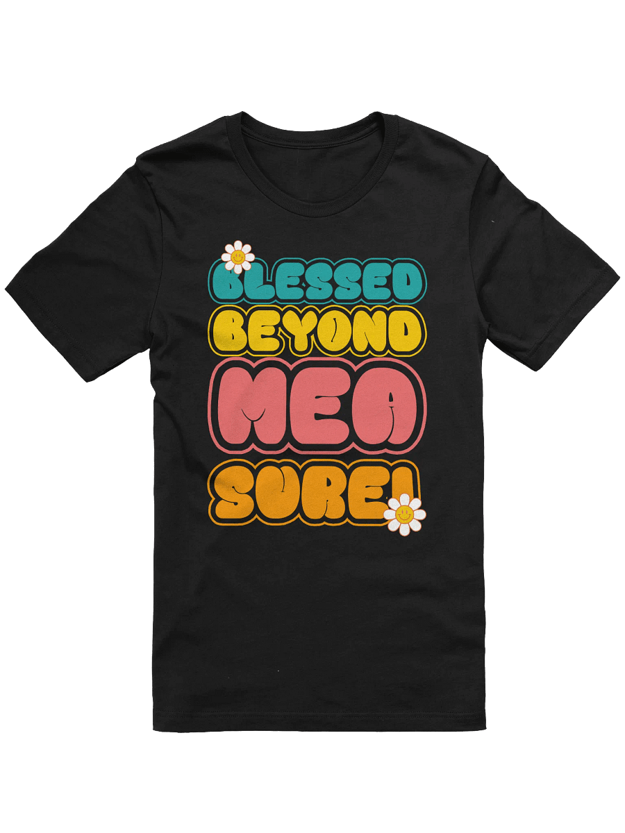 Blessed Beyond Measure T-Shirt product image (7)