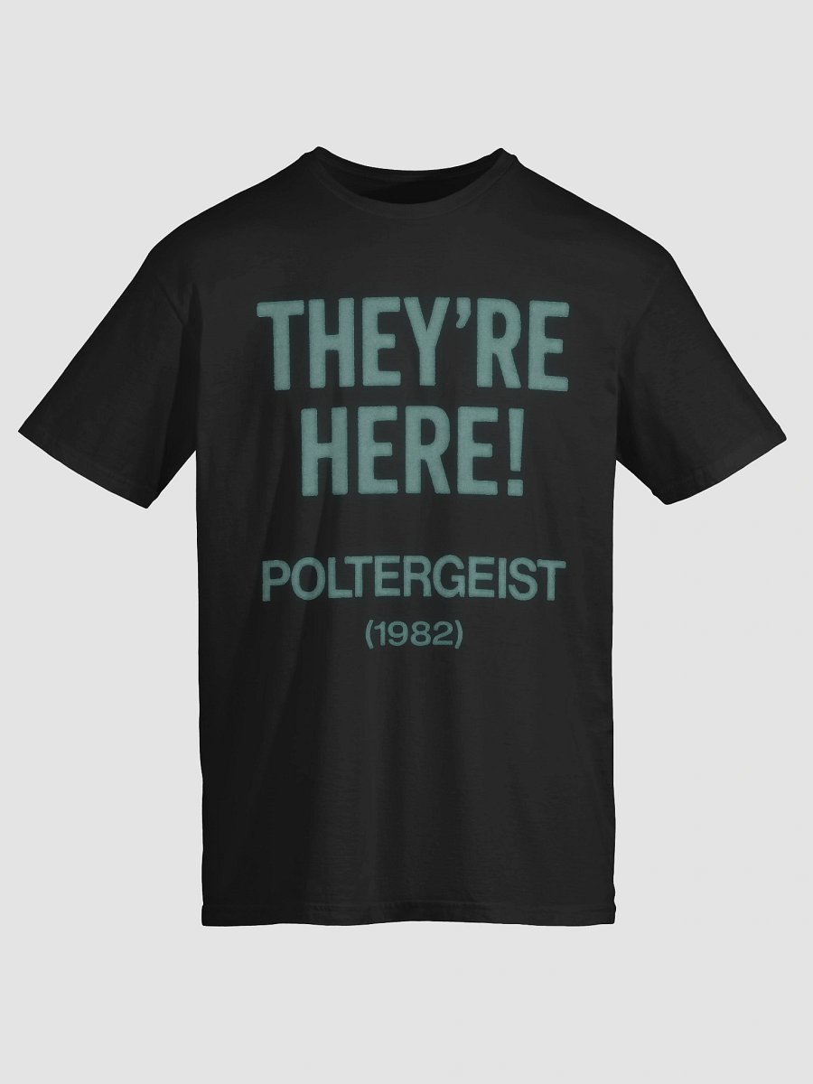They’re Here! T-Shirt product image (3)