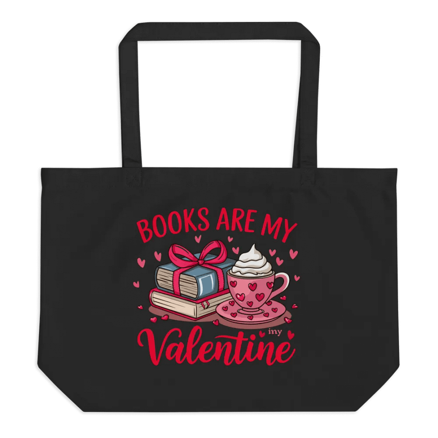 Books Are My Valentine – Organic Cotton Tote Bag product image (1)