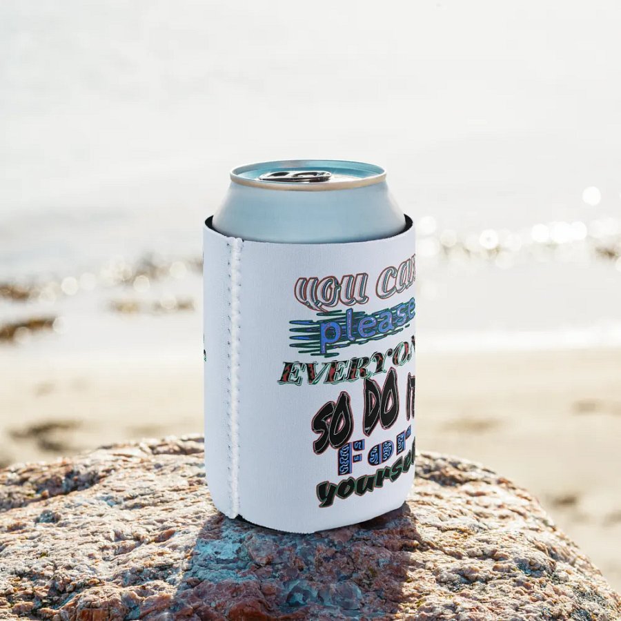 You Cant Please Everyone, So Do It For Yourself - White - Coozie Can Cooler product image (10)