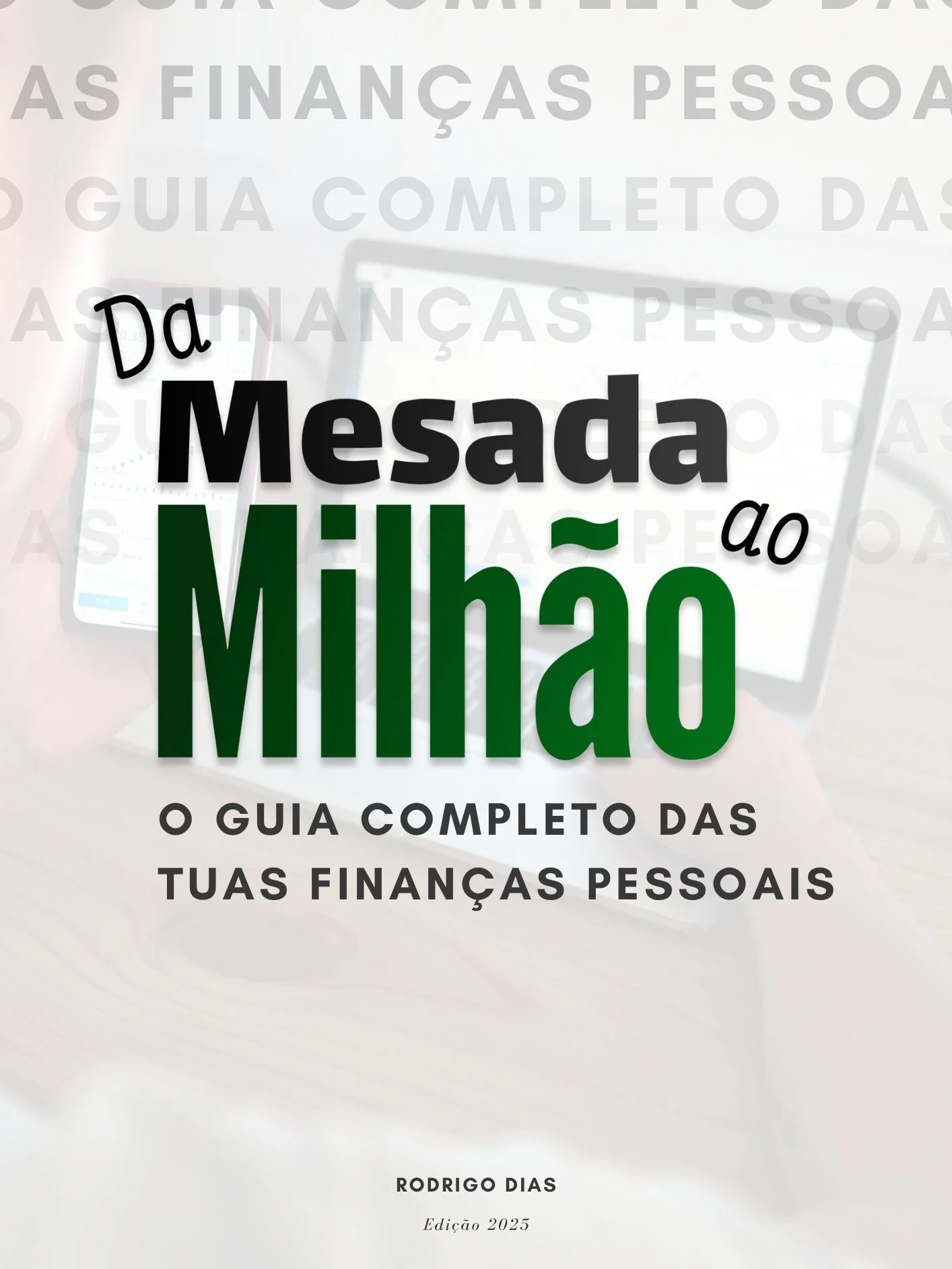 Da Mesada ao Milhão: O Guia Completo das Tuas Finanças Pessoais (eBook) product image (2)