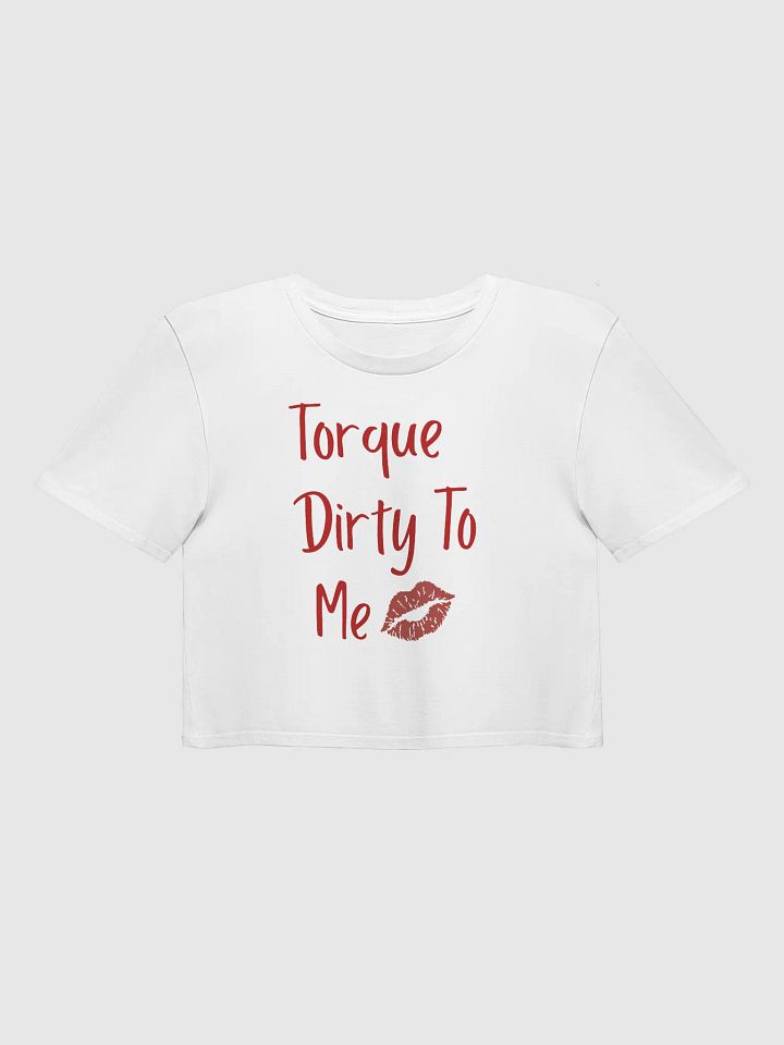 Torque dirty to me crop product image (1)