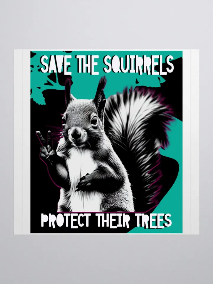 Peaceful Squirrel Save the Trees Sticker product image (2)