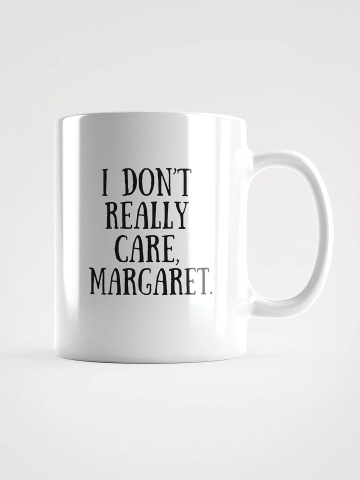 I Don't Really Care, Margaret Mug product image (1)