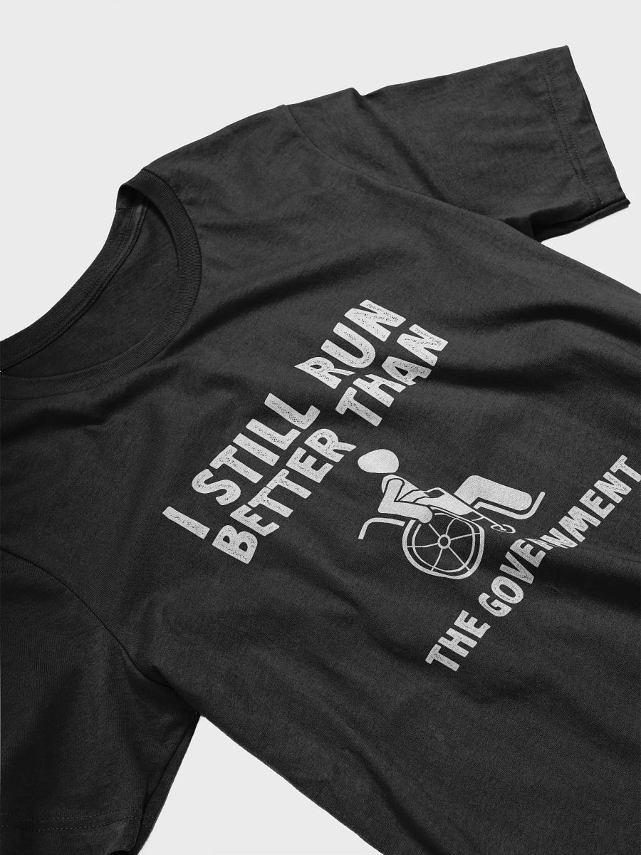 I Still Run Better Than The Government Funny Wheelchair T-Shirt product image (6)