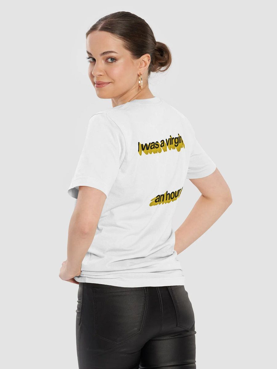 i was a virgin, an hour ago t-shirt (100% cotton) product image (9)