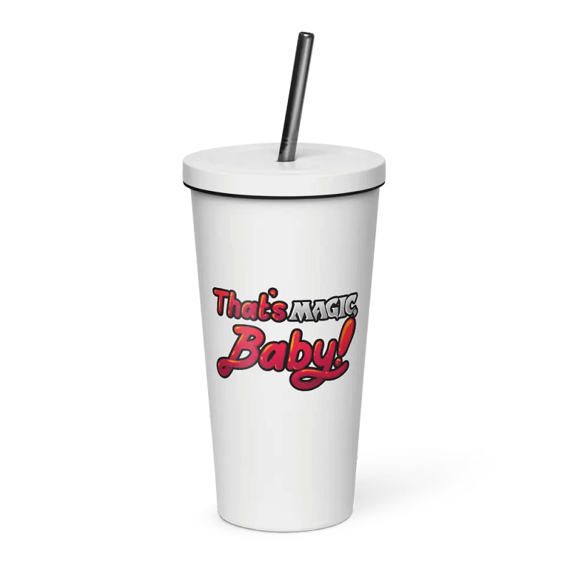 That's Magic, Baby! Insulated Tumbler with Straw