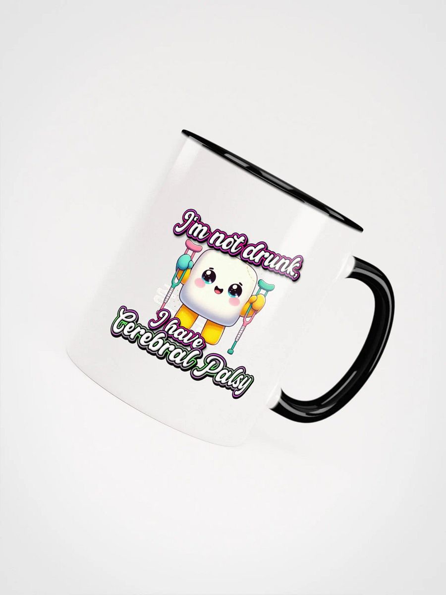 Cerebral Palsy I'm Not Drunk Ceramic Mug with Color Inside product image (48)
