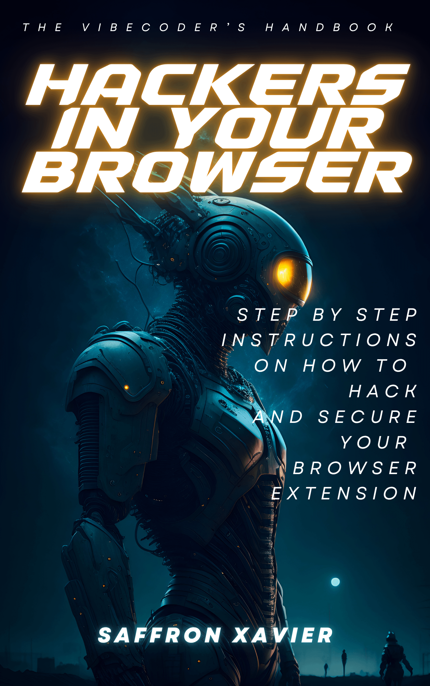Hackers in Your Browser: Step-by-Step Instructions on How to Hack and Secure Your Browser Extension product image (1)