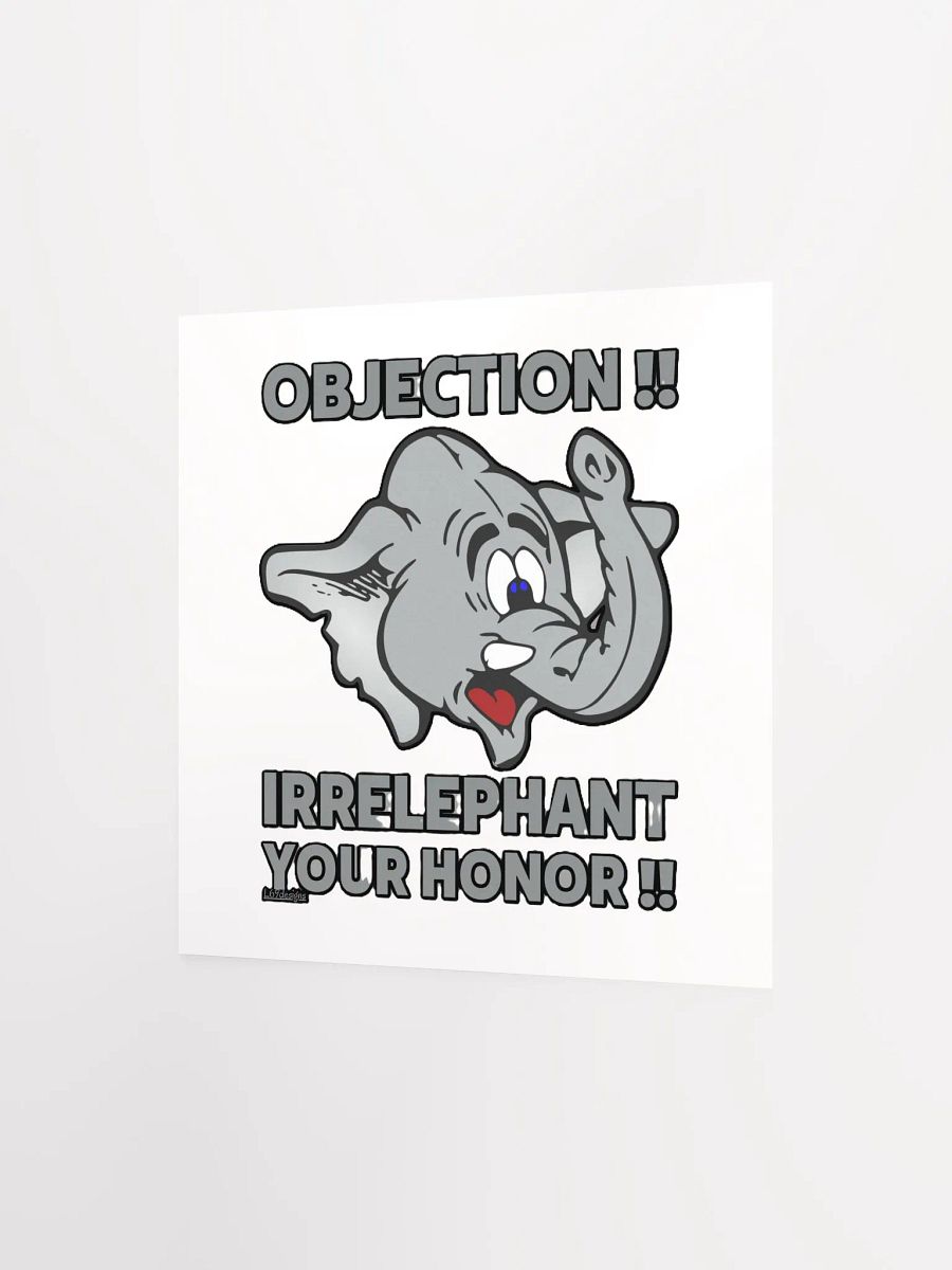 OBJECTION!! IRRELEPHANT YOUR HONOR!! product image (6)
