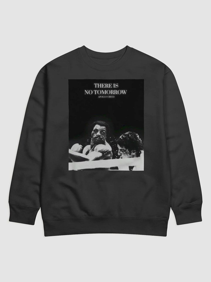 No Tomorrow Sweatshirt product image (1)