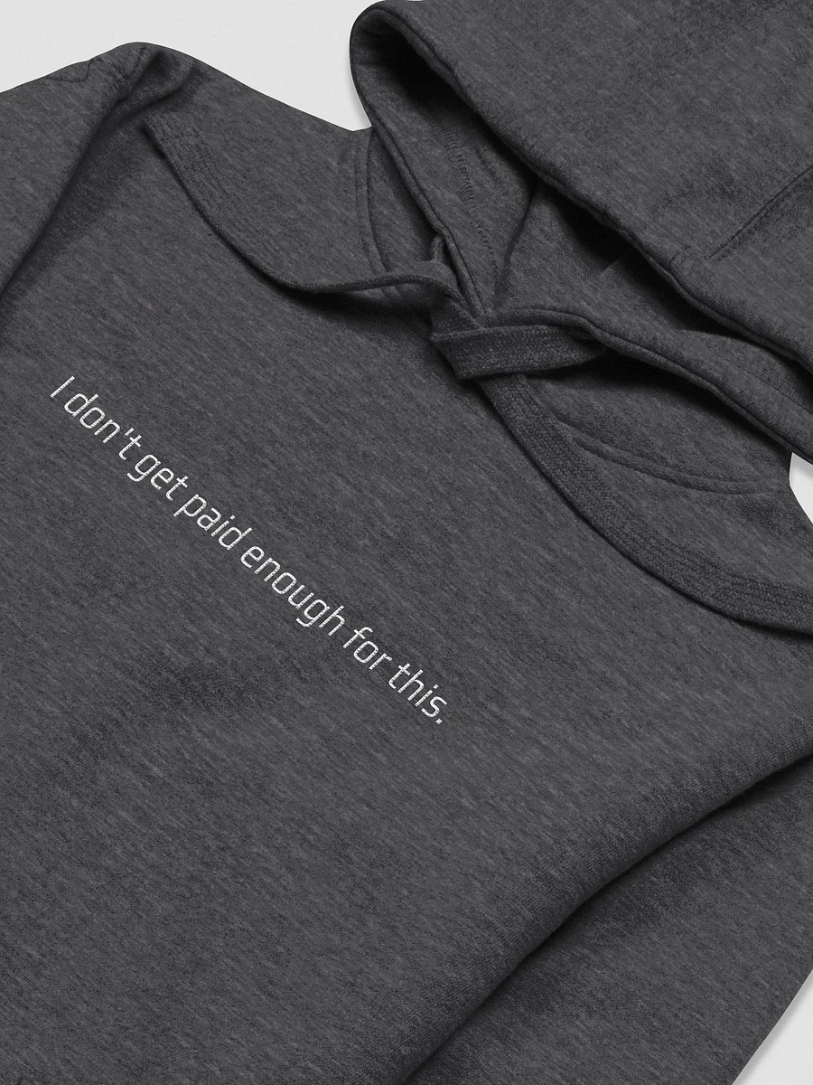 I Don't Get Paid Enough Embroidered Hoodie product image (2)