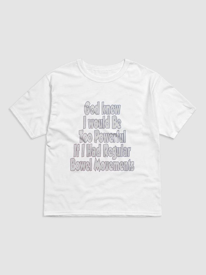 God knew I would be too powerful if I had regular bowel movements product image (1)