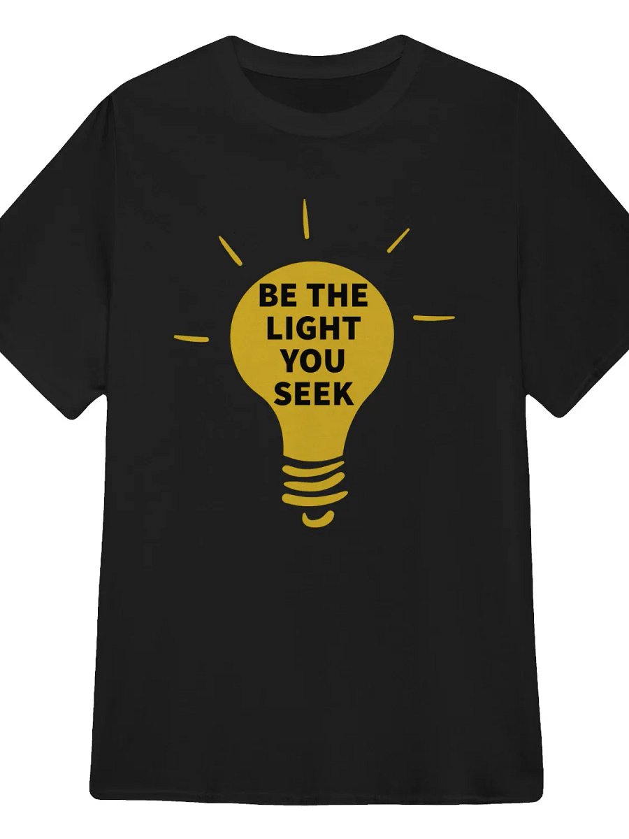 Be the Light You Seek T-Shirt product image (1)